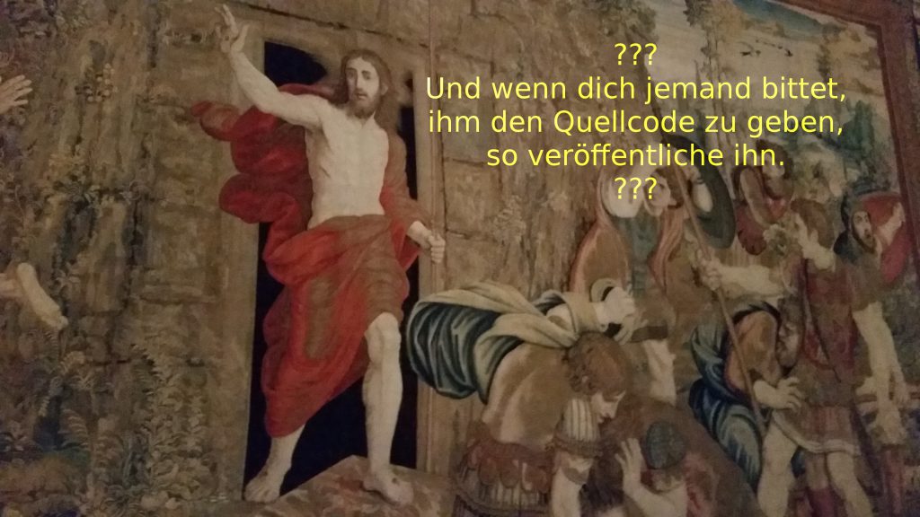 Jesus über Freie Software: "Wenn dich jemand bittet, ihm dem den Quellcode zu geben, so veröffentliche ihn"